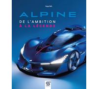 Alpine: De l'ambition à la légende