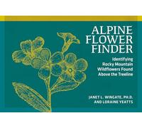 Alpine Flower Finder: Identifying Wildflowers Above the Rocky Mountain Treeline