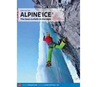 Alpine ice. The best icefalls in the Alps. Nuova ediz.. Vol. 1