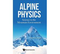 Alpine Physics: Science in the Mountain Enviroment