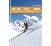 Alpine Ski Touring: Selected Ski Tours in the European Alps
