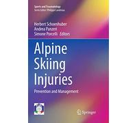 Alpine Skiing Injuries: Prevention and Management