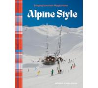 Alpine Style: Bringing Mountain Magic Home