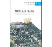 Alpini alla sbarra. Un processo per viltà contro 28 piemontesi nell'estate 1915 sulle Dolomiti di Passo Sentinella