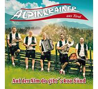 Alpinkrainer Aus Tirol - Auf Der Alm Do Gibt's.