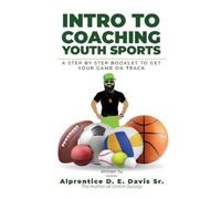 Alprentice D E Davis Intro to Coaching Youth Sports (Tascabile)