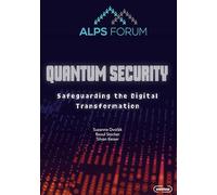 Alps Forum 2025 - Quantum Security: Safeguarding the Digital Transformation