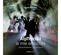 AlpTransit. Le mie emozioni. Ediz. illustrata