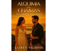 Alquimia das Chamas: Encontro de Almas