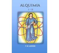 ALQUIMIA I Y II: tratado de Sexualidad Sagrada
