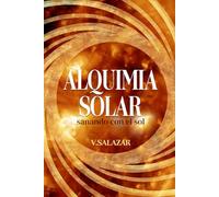 ALQUIMIA SOLAR: Sanando con el sol