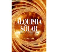 ALQUIMIA SOLAR: Sanando con el sol