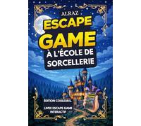 Alraz - Escape Game Interactif à l’École de Sorcellerie: Défis et aventures immersives pour apprentis sorciers de tout âge.