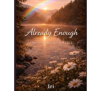 Already Enough: A Path to Self-Acceptance