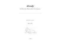 Already: In Which the Walrus Has No Comment and Other Accounts