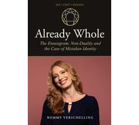 Already Whole: The Enneagram, Non-Duality and the Case of Mistaken Identity