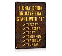 ALREAR Targa in metallo con scritta in lingua inglese "Funny Man Cave", accessori decorativi per bar, decorazione da parete con scritta "I Only Drink on Days That Start with T", in alluminio, 20 x 30