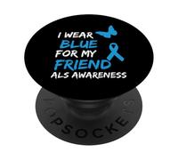 ALS Awareness I Wear Blue For My Friend PopSockets PopGrip Adesivo