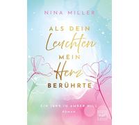 Als dein Leuchten mein Herz berührte: 1