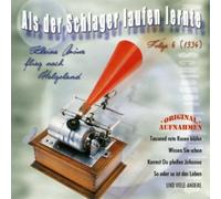 Als der Schlager Laufen Lernte Folge 6 (1934/ Original Mono Aufnahmen)