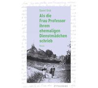 Als die Frau Professor ihrem ehemaligen Dienstmädchen schrieb