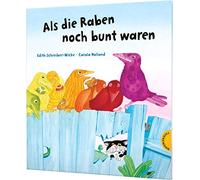 Als die Raben noch bunt waren