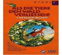 Als die Tiere den Wald verließen 1 - Die Flucht