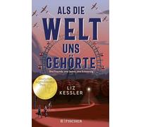 Als die Welt uns gehörte: Berührender Jugendroman über Freundschaft und Hoffnung in den dunkelsten Zeiten