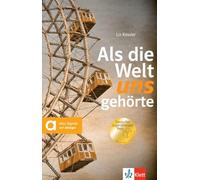 Als die Welt uns gehörte: Lektüre mit digitalen Extras