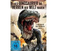Als Dinosaurier die Herren der Welt waren