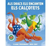 Als dracs els encanten els calçotets