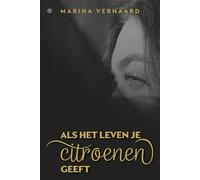 Als het leven je citroenen geeft
