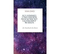 Als Himmel und Erden noch nicht getrennt waren: der Ausdruck des Einen