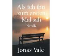 Als ich ihn zum ersten Mal sah