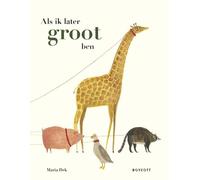 Als ik later groot ben: Een telboek vol dromen
