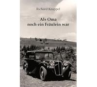 Als Oma noch ein Fräulein war