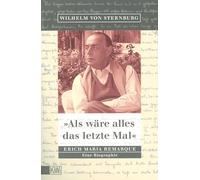 Als wäre alles das letzte Mal: Erich Remarque. Eine Biographie: 581