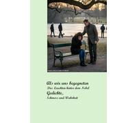 als wir uns begegneten: Das Leuchten hinter dem Nebel