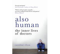 Also Human: The Inner Lives of Doctors