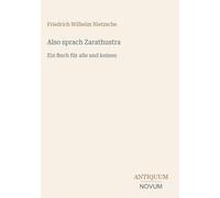 Also sprach Zarathustra: Ein Buch für alle und keinen