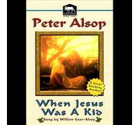 Alsop,Peter - Peter Alsop - When Jesus Was A Kid