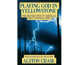Alston Chase Playing God in Yellowstone (Tascabile)