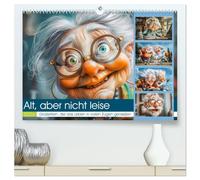 Alt, aber nicht leise (hochwertiger Premium Wandkalender 2026 DIN A2 quer), Kunstdruck in Hochglanz: Satirische Sprüche und witzige Illustrationen ... noch lange nicht zum alten Eisen gehören.