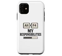 Alt F4 Le mie responsabilità Divertente Nerd Humor Meme Custodia per iPhone 11