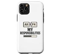Alt F4 Le mie responsabilità Divertente Nerd Humor Meme Custodia per iPhone 11 Pro