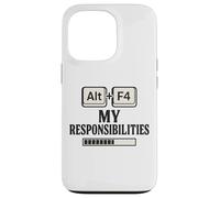 Alt F4 Le mie responsabilità Divertente Nerd Humor Meme Custodia per iPhone 13 Pro