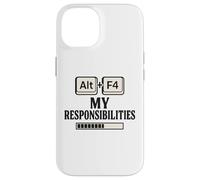 Alt F4 Le mie responsabilità Divertente Nerd Humor Meme Custodia per iPhone 14