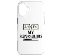 Alt F4 Le mie responsabilità Divertente Nerd Humor Meme Custodia per iPhone 16