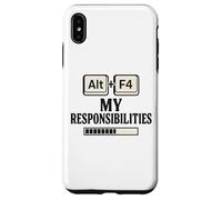 Alt F4 Le mie responsabilità Divertente Nerd Humor Meme Custodia per iPhone XS Max