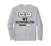 Alt F4 Le Mie responsabilità Divertente Nerd Humor Meme Maglia a Manica